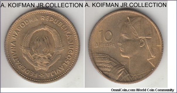 KM-33, 1955 Yugoslavia (Federal Republic) 10 dinara; aluminum-bronze, reeded edge; variety with engraver's signature, verage uncirculated, weak strike as seen at obverse left top corner.