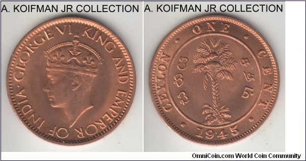 KM-111a, 1945 Ceylon cent; bronze, plain edge; George VI second type minted on thin flan, red uncirculated.