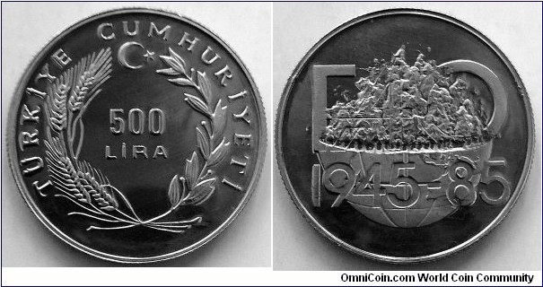 Turkey 500 lira.
1985, 40th Anniversary of F.A.O. Cu-ni. Weight; 12g. Mintage: 3.000 (Krause) or 3.785 according to Numista.
