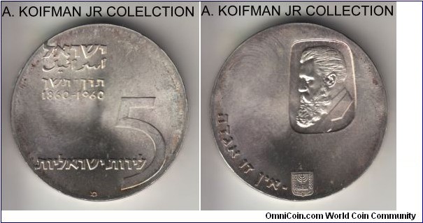 KM-29, 1960 Israel 5 lirot; proof, silver, lettered edge, concave flan; 12'th anniversary of Independence, Hertzl portrait, some peripheral toning, mintage 4,827 in proof.
