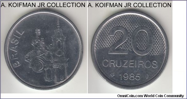KM-593.2, 1985 Brazil (Republic) 20 cruzeiros; stainless steel, plain edge; inflationary coinage, uncirculated or almost, hard to tell.