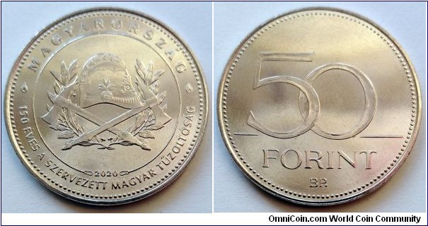 Hungary 50 forint.
2020, 150 Years of organized Hungarian Fire Service.