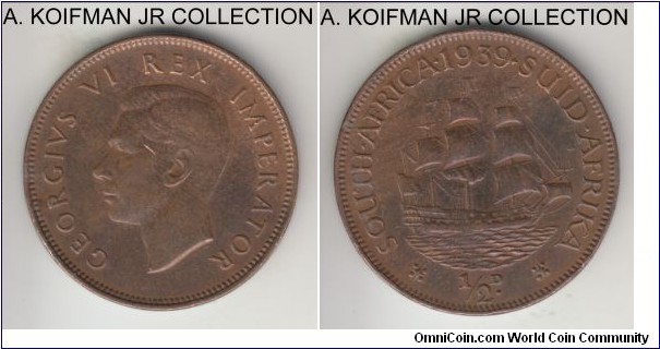 KM-24, 1939 South Africa (Dominion) half penny; bronze, plain edge; George VI, good very fine details, cleaned and obverse strike on King's face.