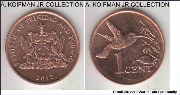 KM-29, 2012 Trinidad & Tobago cent; bronze, plain edge; although both Krause and Numista list this year cent as bronze, it looks like copper-plated steel, red uncirculated.