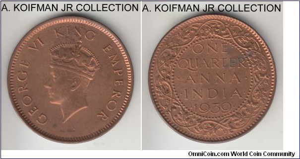 KM-530, 1939 British India 1/4 anna; Bombay mint (dot over ONE); bronze, plain edge; George VI, first crown type, red brown uncirculated