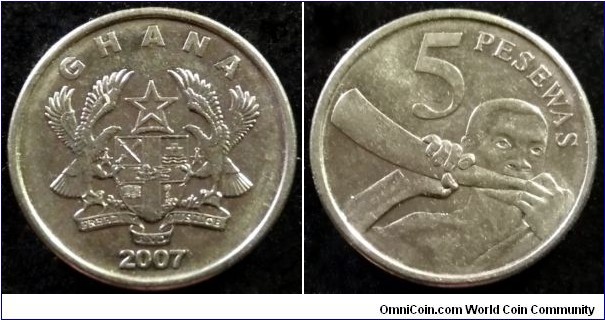 Ghana 5 pesewas.
2007, Nickel plated steel (II)
