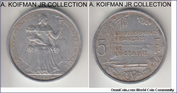 KM-4, 1952 French Oceania 5 francs; aluminum, plain edge; French Overseas Territory, 1-year type, toned and a bit dirty, good very fine to extra fine.
