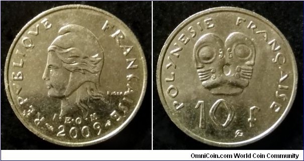 French Polynesia 10 francs. 2009 (I.E.O.M.)