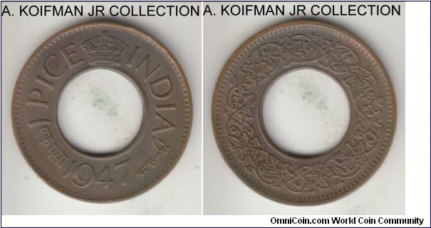 KM-533, 1947 British India pice, Calcutta mint (no mint mark dot); bronze, holed flan, plain edge; George VI, last year of the type, high crown (HC) variety, common and average circulated.