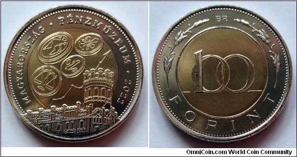 Hungary 100 forint.
2022, Opening of Hungarian Money Museum.