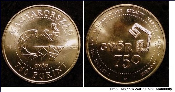 Hungary 750 forint.
2021, 750th Anniversary of Győr becoming a royal town. Cu-ni-zn. Mintage: 40.000 pcs.