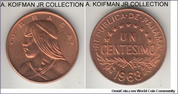 KM-22, 1968 Panama centesimo, Denver or San Francisco (US) mints; bronze, plain edge; circulation issue, red choice uncirculated.