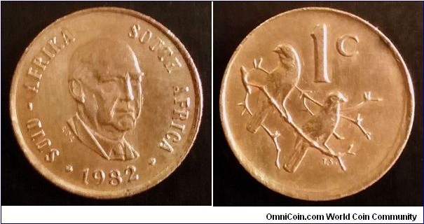 South Africa 1 cent.
1982, The end of Balthazar Johannes Vorster's Presidency.