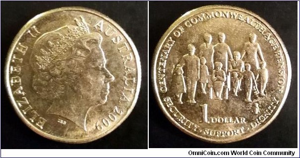 Australia 1 dollar.
2009, 100th Anniversary of Commonwealth Age Pension.
