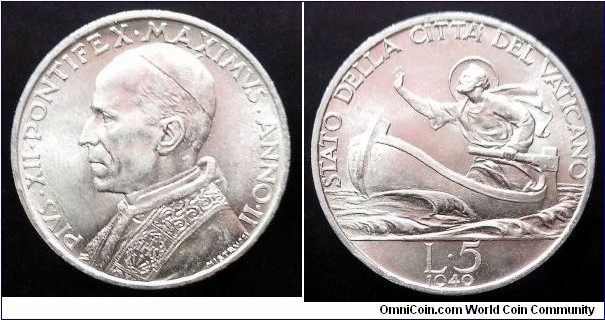 Vatican 5 lire. 1940, Pontif. Pius XII. Ag 835. Weight; 5g. Diameter; 23mm. Mintage: 100.000 pcs.
