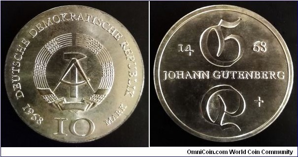 German Democratic Republic (East Germany) 10 mark. 1968, 500th Anniversary of the Death of Johann Gutenberg. Ag 625. Weight; 17g. Diameter; 31mm.