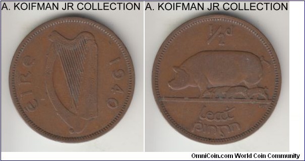 KM-10, 1940 Ireland half penny; bronze, plain edge; Republic, decent brown very fine.
