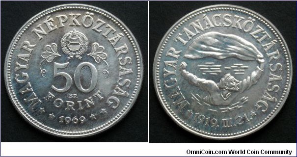 Hungary 50 forint. 1969, 50th Anniversary of the Republic of Councils. Ag 640. Weight; 16g. Diameter; 34mm. Mintage: 12.000 pcs.