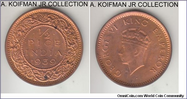KM-528, 1939 British India 1/2 pice; Bombay mint (dot under date); bronze, plain edge; George VI, first crown type, blazing red, couple of carbon spots.