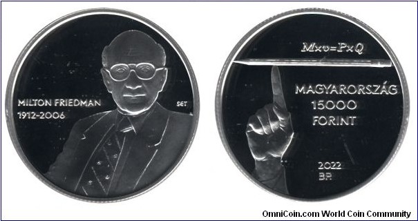 Hungary, 15000 forint, 2022, Ag, 31.46g, 38.61mm, Milton Friedmann Hungarian originated Ecologist, 1912-2006.