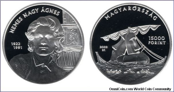 Hungary, 15000 forint, 2022, Ag, 31.46g, 38.61mm, Ágnes Nemes Nagy, famous Hungarian poet, 1922-1991.