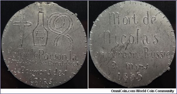 WM French medallion of an anti-Monarchical Dinner Society celebrating the death of Russia's Nicholas 1st. The Obverse reads - Iron, Poison and Rope are the Paralysis of the Lungs of the Czar, perhaps suggesting a foul cause to the death of Czar Nicholas.