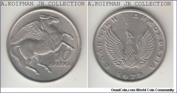 KM-110, 1973 Greece 10 drahmai; copper-nickel, reeded edge; Colonels regime, rising Phoenix 1-year type, uncirculated.