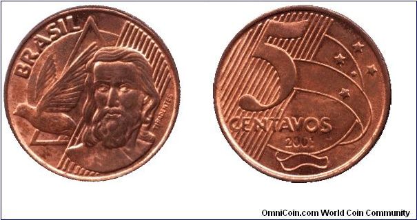 Brazil, 5 centavos, 2001, Tiradentes.                                                                                                                                                                                                                                                                                                                                                                                                                                                                               