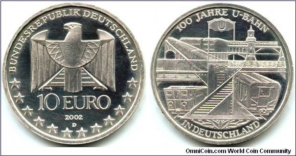 Germany, 10 euro 2002. 
100th Anniversary of the Underground in Germany.