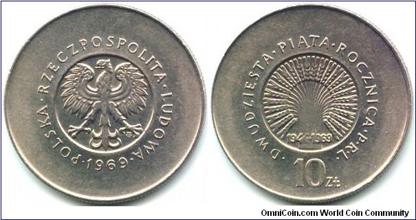 Poland, 10 zlotych 1969.
25th Anniversary - Peoples Republic.