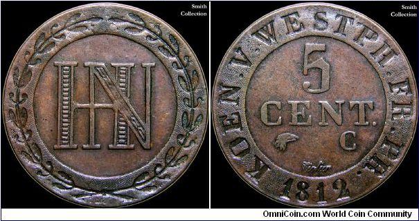 5 Centimes, Westphalia.

Smith collection refers to a collection of 1812 date coins I acquired through gift.                                                                                                                                                                                                                                                                                                                                                                                                      