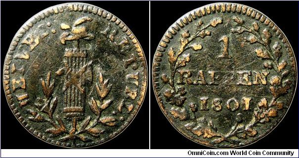 1 Rappen, Helvetian Republic.

Though difficult to see the Swiss version of the Liberty cap on the obverse is the best of the period!                                                                                                                                                                                                                                                                                                                                                                             
