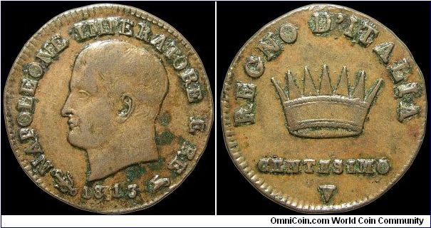 1 Centesimo, Napoleonic Kingdom of Italy.

Venice mint.                                                                                                                                                                                                                                                                                                                                                                                                                                                           