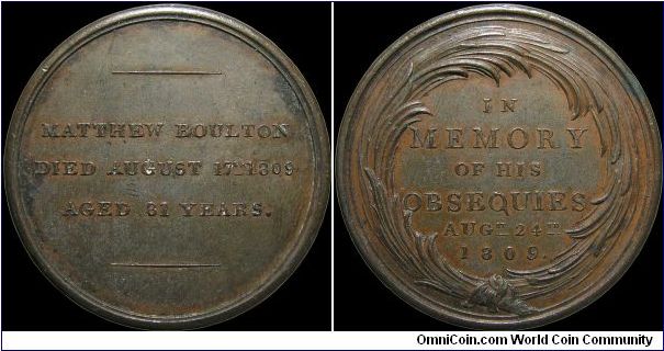 Death of Matthew Boulton, Great Britain.

Boulton was one of the innovators of coin minting using steam power to increase production and quality at the same time. This medal was given to the workers at the mint who attended his funeral with a total mintage of only 530.                                                                                                                                                                                                                                     