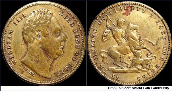 Death of King William IV, Great Britain.

You have to wonder at the passions that keep anger alive even in a death medal! This is not a friendly medal in my opinion.                                                                                                                                                                                                                                                                                                                                             