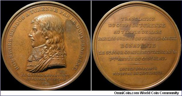 Honneurs Rendus a Turenne, France.

A medal commemorating the inhumation of the body of the great Marshal Turenne, which was solemnly conveyed to the temple of Mars, and there entombed by order of the first Consul Bonaparte.                                                                                                                                                                                                                                                                                  