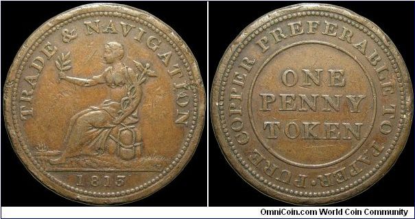 1 Penny token.


One definition of an English penny during this period was a coin that contained one full ounce of copper. This token appears to be making the point that coinage was more reliable than any paper money the government might issue. This token appeared during the time that Great Britain had girded itself up to finish the fight against Napoleon.                                                                                                                                           