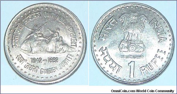 1 Rupee. To Commemorate Golden Jubilee of Quit India(to oust British from India).