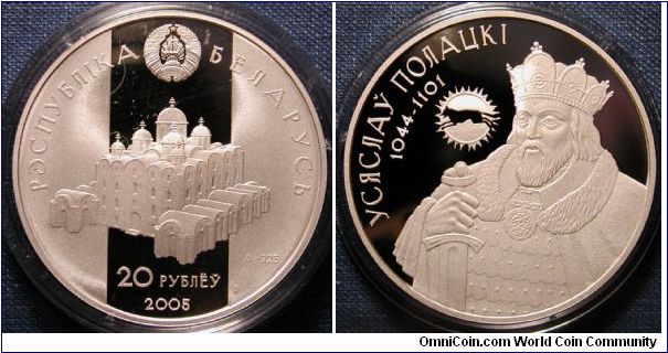 2005 Belarus 20 Roubles Proof, Usyaslau, The Prince of Polatsk.  .925 Silver, 33.62g, 38mm, mintage 5,000.  Strengthening and Defending the State Series.