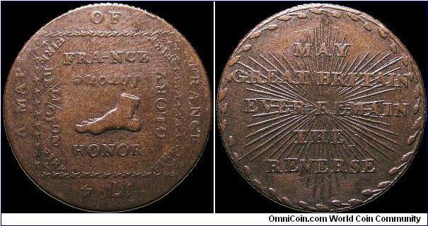 ½ Penny Conder Token.

This famous anti-French political token came with a multitude of different edges which constitutes the main difference between the variants.                                                                                                                                                                                                                                                                                                                                               