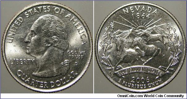 Quarter.

Nevada State quarter, Denver mint. From circulation.                                                                                                                                                                                                                                                                                                                                                                                                                                                    