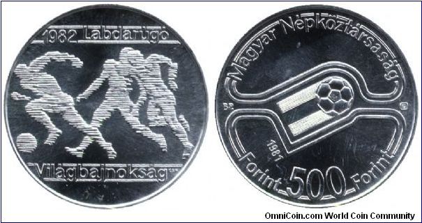 Hungary, 500 forint, 1981, Ag, World Football Championship 1982.                                                                                                                                                                                                                                                                                                                                                                                                                                                    