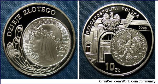 2006 Poland 10 Zloty,history of Zloty currency (Dzieje zlotego), image of the first 10 zlotych coin (.9250 silver, .4205 ASW)