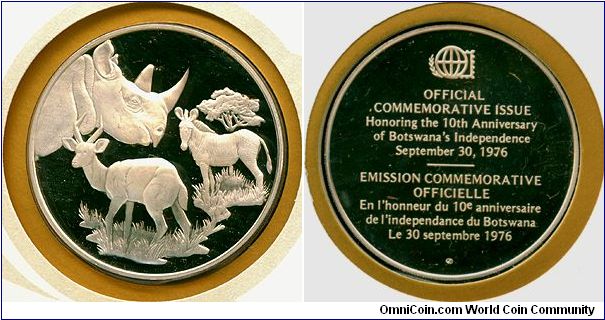 Botswana 10th Anniv. of Independence - International Society of Postmasters, Series 1976, Silver proof medallion, Franklin Mint.

Formerly the British protectorate of Bechuanaland, Botswana adopted its new name upon independence on 30 September 1966.