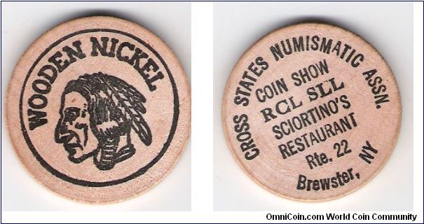 wooden-Nickel
cross states Numismatic ASSN
Sciortino's resturant
Brewester, NY.