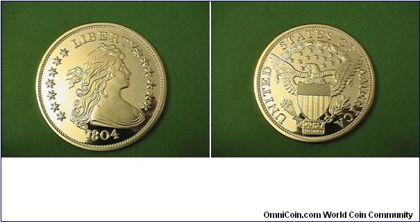 Copy of US 1804 Silver Dollar. 
46mm .9999 Silver, 62.6 grams/2.015 troy