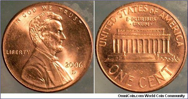 2006 1 Cent.

Denver mint, from circulation.                                                                                                                                                                                                                                                                                                                                                                                                                                                                           