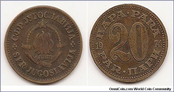 20 Para SOCIALIST FEDERAL REPUBLIC
KM#45
Copper-Zinc, 23.2 mm. Obv: State emblem Rev: Denomination
divides date Edge: Milled Note: Thickness varies: 1.3-1.5 mm.