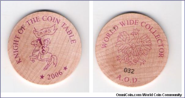 KNIGHTS OF THE COIN TABLE
WOODEN NICKEL
2006
KNIGHT #32