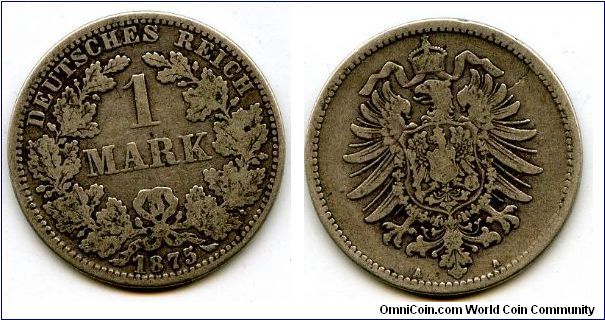 1875A
1 Mark
Value in Wreath
German Imperial Eagle 
Mint Mrk A = Berlin